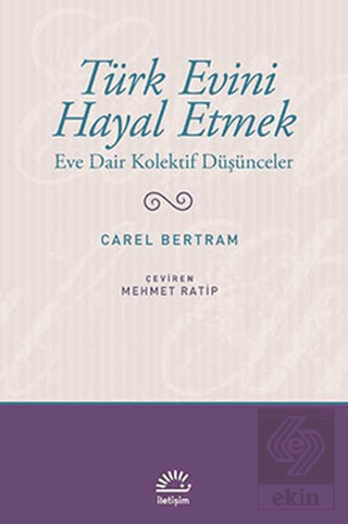 Türk Evini Hayal Etmek