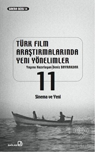 Türk Film Araştırmalarında Yeni Yönelimler 11