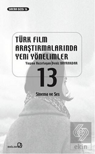 Türk Film Araştırmalarında Yeni Yönelimler 13