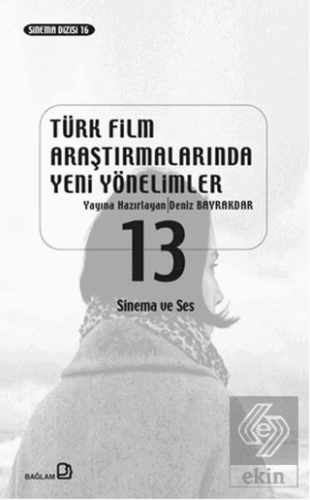 Türk Film Araştırmalarında Yeni Yönelimler 13