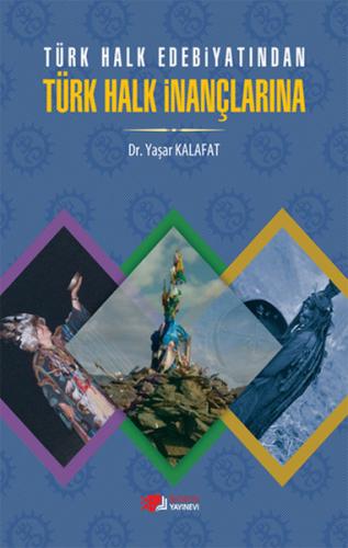 Türk Halk Edebiyatından Türk Halk İnançlarına