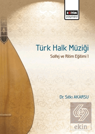 Türk Halk Müziği Solfej ve Ritim Eğitimi 1