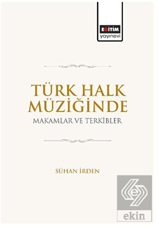 Türk Halk Müziğinde Makamlar ve Terkibler