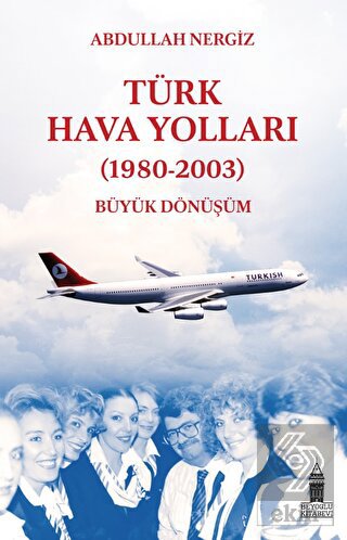 Türk Hava Yolları (1980-2003): Büyük Dönüşüm