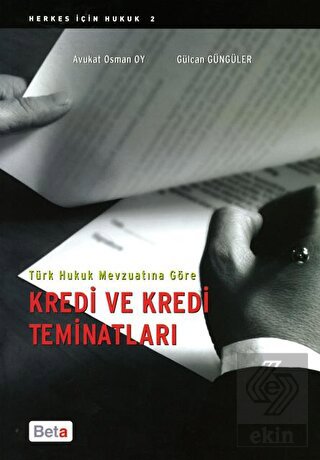 Türk Hukuk Mevzuatına Göre Kredi Ve Kredi Teminatl