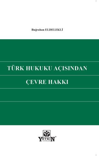 Türk Hukuku Açısından Çevre Hakkı