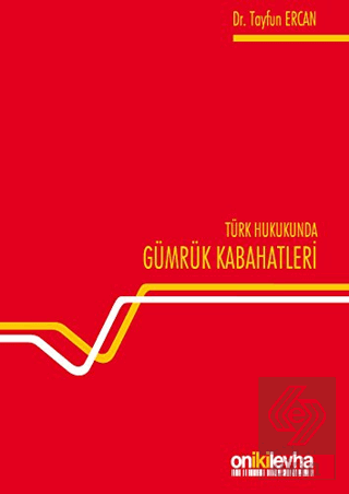 Türk Hukukunda Gümrük Kabahatleri