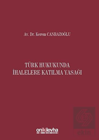 Türk Hukukunda İhalelere Katılma Yasağı