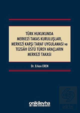 Türk Hukukunda Merkezi Takas Kuruluşları Merkezi K