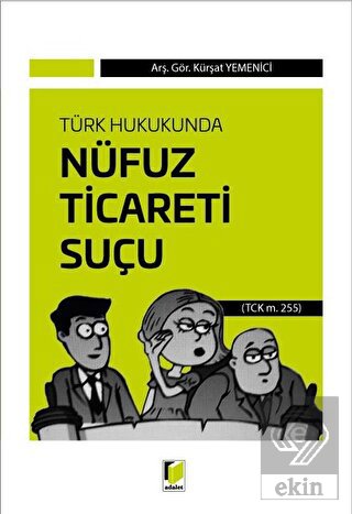 Türk Hukukunda Nüfuz Ticareti Suçu