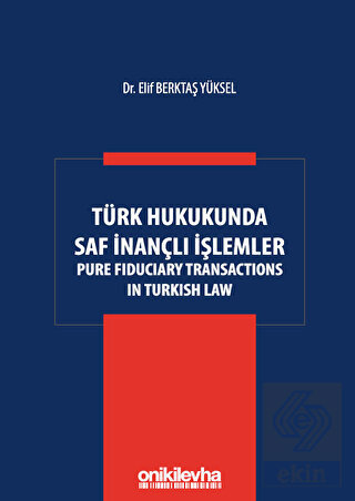 Türk Hukukunda Saf İnançlı İşlemler