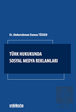 Türk Hukukunda Sosyal Medya Reklamları