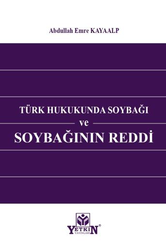 Türk Hukukunda Soybağı ve Soybağının Reddi