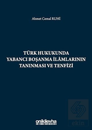 Türk Hukukunda Yabancı Boşanma İlamlarının Tanınma