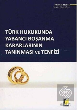 Türk Hukukunda Yabancı Boşanma Kararlarının Tanınm