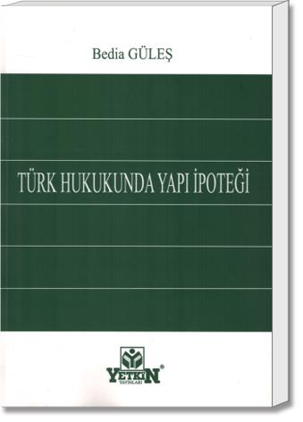 Türk Hukukunda Yapı İpoteği