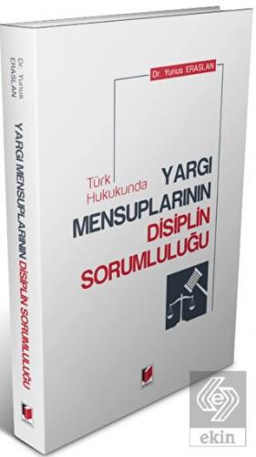 Türk Hukukunda Yargı Mensuplarının Disiplin Soruml