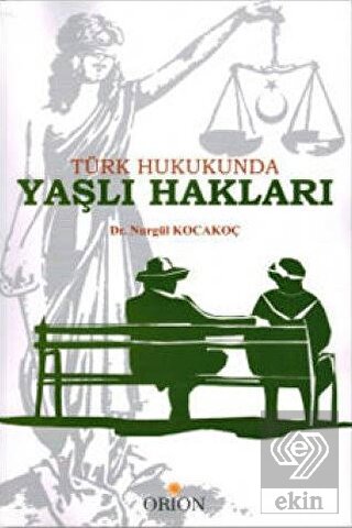 Türk Hukukunda Yaşlı Hakları