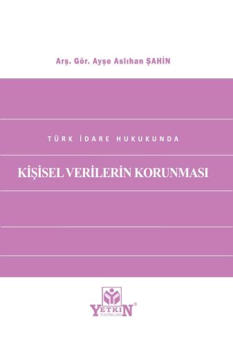 Türk İdare Hukukunda Kişisel Verilerin Korunması