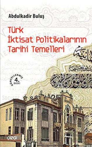 Türk İktisat Politikalarının Tarihi Temelleri