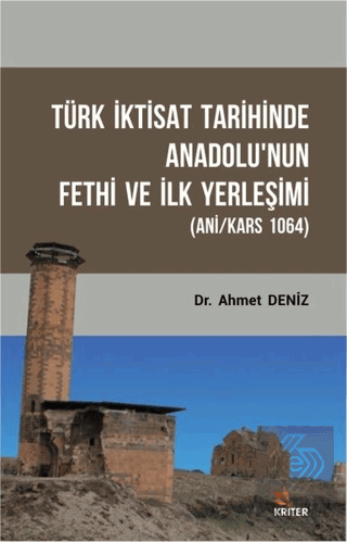 Türk İktisat Tarihinde Anadolu'nun Fethi ve İlk Ye