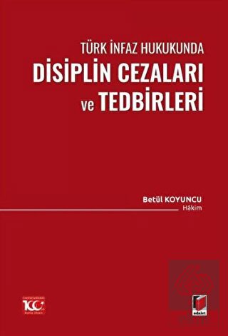 Türk İnfaz Hukukunda Disiplin Cezaları ve Tedbirle