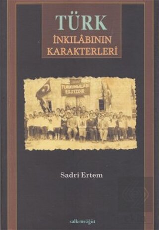 Türk İnkılabının Karakterleri