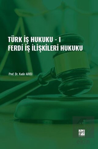 Türk İş Hukuku - 1
