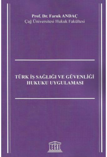 Türk İş Sağlığı ve Güvenliği Hukuku Uygulaması