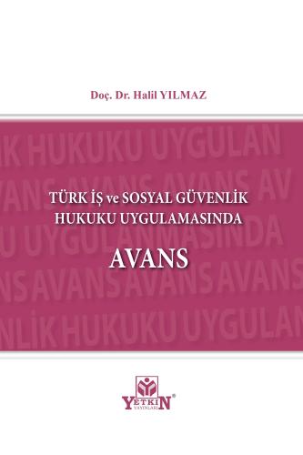 Türk İş ve Sosyal Güvenlik Hukuku Uygulamasında Avans