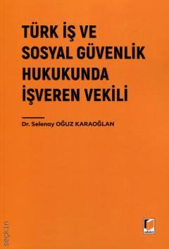 Türk İş ve Sosyal Güvenlik Hukukunda İşveren Vekili