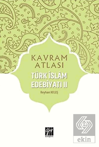 Türk İslam Edebiyatı 2 - Kavram Atlası