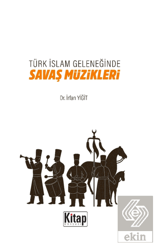 Türk İslam Geleneğinde Savaş Müzikleri