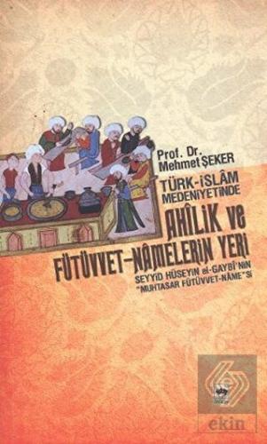 Türk - İslam Medeniyetinde Ahîlik ve Fütüvvet - Na