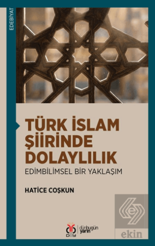 Türk İslam Şiirinde Dolaylılık: Edimbilimsel Bir Yaklaşım