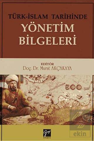 Türk-İslam Tarihinde Yönetim Bilgeleri