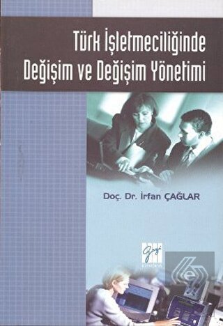 Türk İşletmeciliğinde Değişim ve Değişim Yönetimi