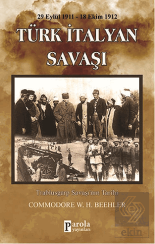 Türk-İtalyan Savaşı (29 Eylül 1911-18 Ekim 1912)