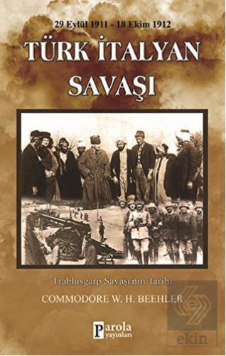 Türk-İtalyan Savaşı (29 Eylül 1911-18 Ekim 1912)