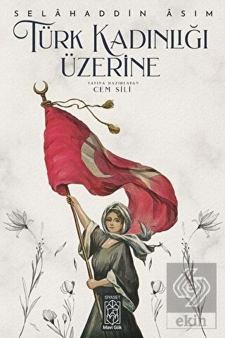 Türk Kadınlığı Üzerine