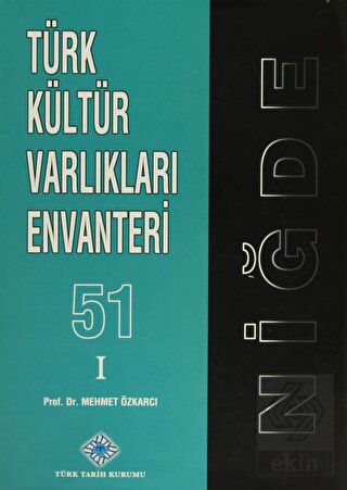 Türk Kültür Varlıkları Envanteri - 51 Niğde (2 Cil