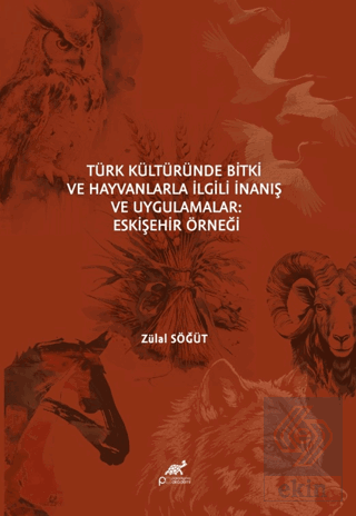 Türk Kültüründe Bitki ve Hayvanlarla İlgili İnanış ve Uygulamalar Eski