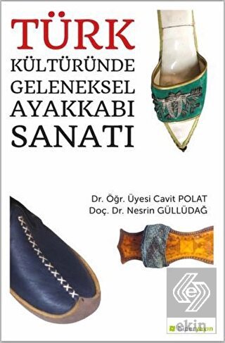 Türk Kültüründe Geleneksel Ayakkabı Sanatı
