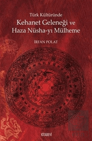 Türk Kültüründe Kehanet Geleneği ve Haza Nüsha-yı