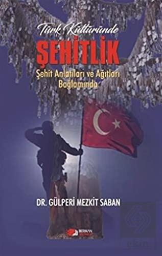 Türk Kültüründe Şehitlik
