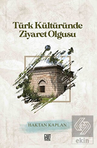 Türk Kültüründe Ziyaret Olgusu