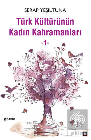 Türk Kültürünün Kadın Kahramanları - 1