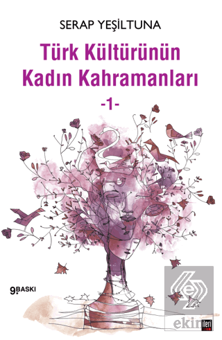 Türk Kültürünün Kadın Kahramanları - 1