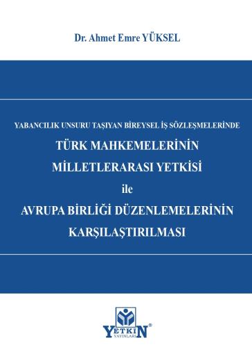Türk Mahkemelerinin Milletlerarası Yetkisi ile Avrupa Birliği Düzenlem