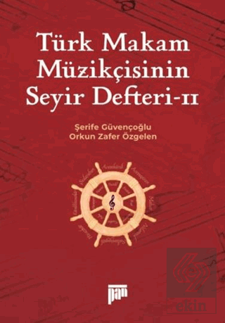 Türk Makam Müzikçisinin Seyir Defteri II